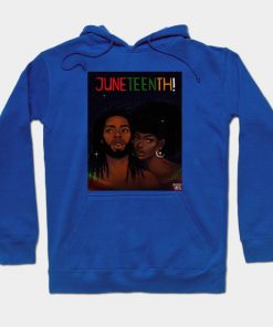 Juneteenth Hoodies - Happy Juneteenth! Hoodie TP1002 5 - Juneteenth Shirt Happy Juneteenth!