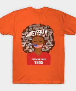 Juneteenth T-Shirts - Juneteenth American Flag Afro Free-Ish Since 1865 T-Shirt TP1002 19 - Juneteenth Shirt Juneteenth American Flag Afro Free-Ish Since 1865