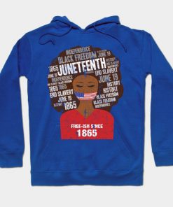 Juneteenth Hoodies - Juneteenth American Flag Afro Free-Ish Since 1865 Hoodie TP1002 2 - Juneteenth Shirt Juneteenth American Flag Afro Free-Ish Since 1865