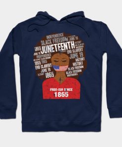 Juneteenth Hoodies - Juneteenth American Flag Afro Free-Ish Since 1865 Hoodie TP1002 5 - Juneteenth Shirt Juneteenth American Flag Afro Free-Ish Since 1865