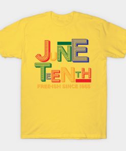 Juneteenth T-Shirts - Juneteenth Free-Ish Since 1865 T-Shirt TP1002 10 - Juneteenth Shirt Juneteenth Free-Ish Since 1865