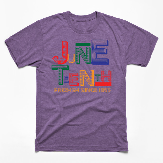 9632541_0-15 Juneteenth Free-Ish Since 1865
