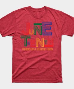 Juneteenth T-Shirts - Juneteenth Free-Ish Since 1865 T-Shirt TP1002 16 - Juneteenth Shirt Juneteenth Free-Ish Since 1865