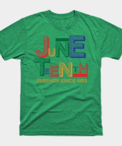 Juneteenth T-Shirts - Juneteenth Free-Ish Since 1865 T-Shirt TP1002 23 - Juneteenth Shirt Juneteenth Free-Ish Since 1865