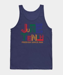 Juneteenth Free-Ish Since 1865