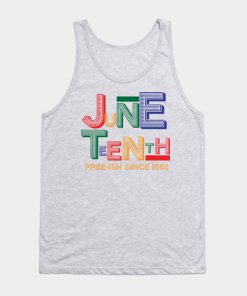 Juneteenth Tank Tops - Juneteenth Free-Ish Since 1865 Tank Top TP1002 7 - Juneteenth Shirt Juneteenth Free-Ish Since 1865