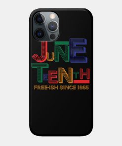 Juneteenth Free-Ish Since 1865