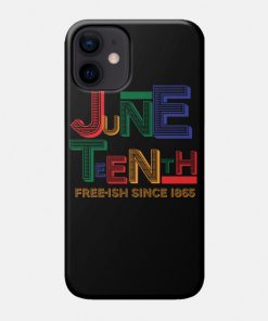 Juneteenth Free-Ish Since 1865