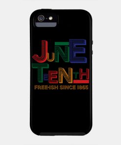 Juneteenth Free-Ish Since 1865