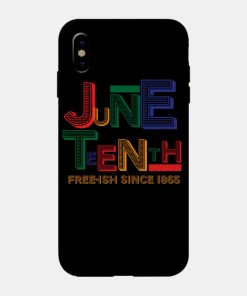 Juneteenth Free-Ish Since 1865
