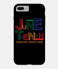 Juneteenth Free-Ish Since 1865