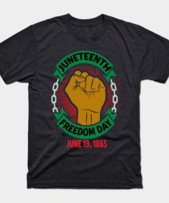 Juneteenth T-Shirts - Juneteenth Day Pan African Colors Black History Fist Edit View T-Shirt TP1002 13 - Juneteenth Shirt Juneteenth Day Pan African Colors Black History Fist Edit View