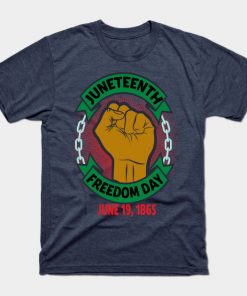 Juneteenth T-Shirts - Juneteenth Day Pan African Colors Black History Fist Edit View T-Shirt TP1002 2 - Juneteenth Shirt Juneteenth Day Pan African Colors Black History Fist Edit View