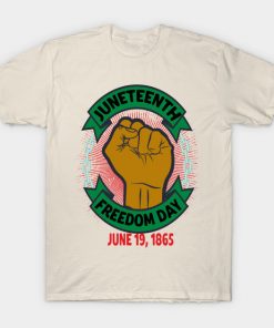Juneteenth T-Shirts - Juneteenth Day Pan African Colors Black History Fist Edit View T-Shirt TP1002 20 - Juneteenth Shirt Juneteenth Day Pan African Colors Black History Fist Edit View