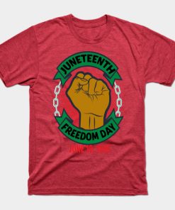 Juneteenth T-Shirts - Juneteenth Day Pan African Colors Black History Fist Edit View T-Shirt TP1002 23 - Juneteenth Shirt Juneteenth Day Pan African Colors Black History Fist Edit View