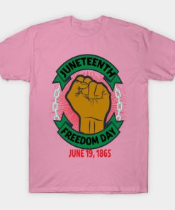 Juneteenth T-Shirts - Juneteenth Day Pan African Colors Black History Fist Edit View T-Shirt TP1002 9 - Juneteenth Shirt Juneteenth Day Pan African Colors Black History Fist Edit View